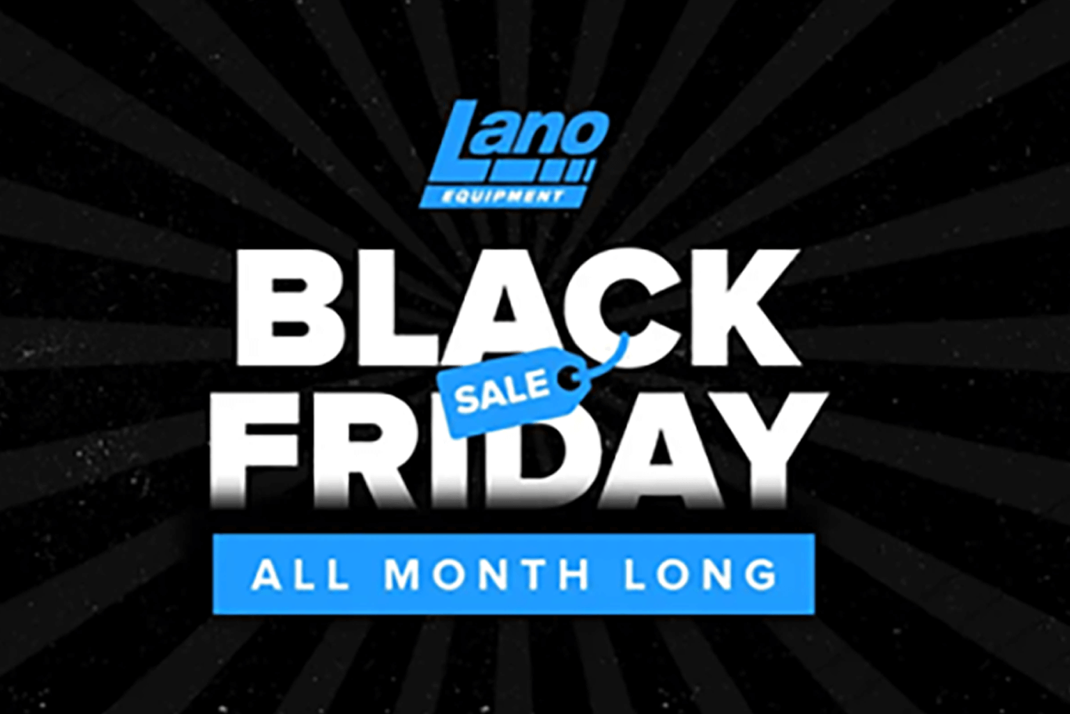 Black Friday Deals All Month Long at Lano Equipment