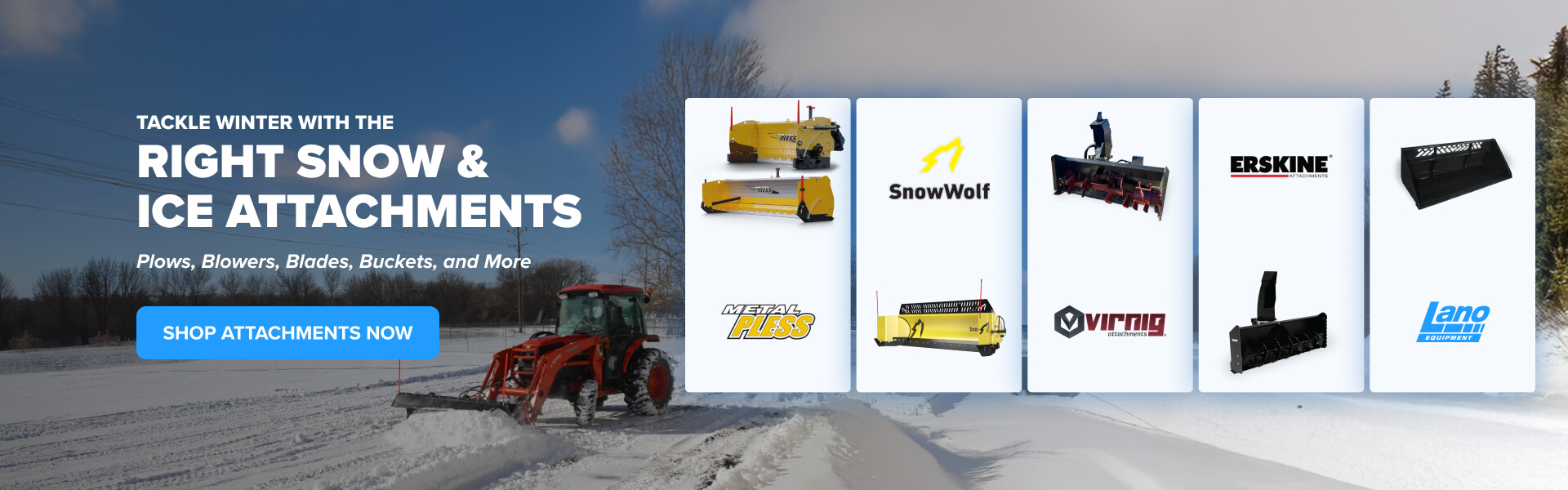 SHOP SNOW & ICE ATTACHMENTS SHOP SNOW & ICE ATTACHMENTS